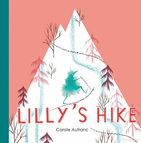 Lilys Hike - Carole Aufranc [KSIĄŻKA]