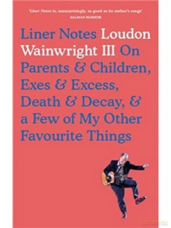 Liner Notes - Loudon Wainwright III [KSIĄŻKA]