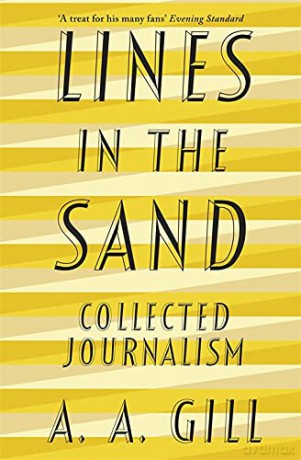 Lines In The Sand Collected Journalism - AA Gill [KSIĄŻKA]