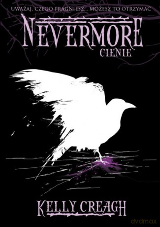 Nevermore Cienie - Kelly Creagh [KSIĄŻKA]