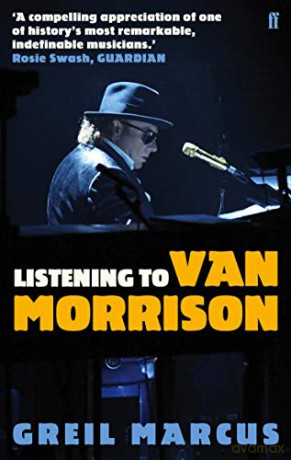 Listening To Van Morrison - Greil Marcus [KSIĄŻKA]