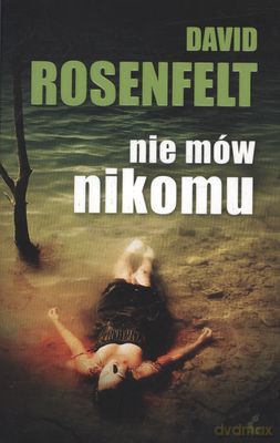 Nie Mów Nikomu - David Rosenfelt [KSIĄŻKA]