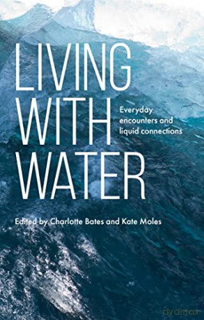 Living With Water - Charlotte Bates [KSIĄŻKA]