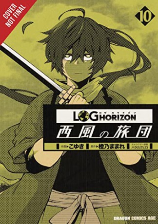 Log Horizon: The West Wind Brigade, Vol. 10 - Koyuki [KOMIKS]