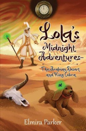 Lola's Midnight Adventures - The Arabian Desert and King Cobra - Elmira Parker [KSIĄŻKA]