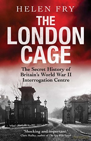 London Cage - Helen Fry [KSIĄŻKA]