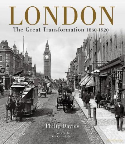 London: The Great Transformation 1860-1920 - Philip Davies [KSIĄŻKA]