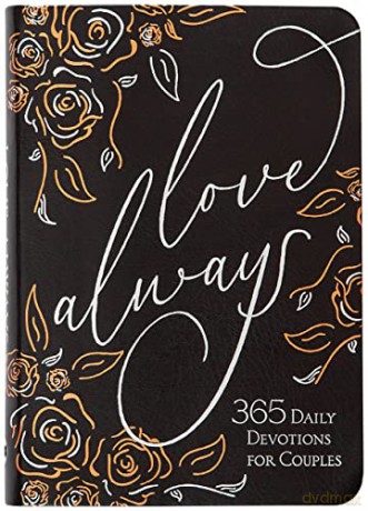 Love Always: 365 Daily Devotions for Couples [KSIĄŻKA]
