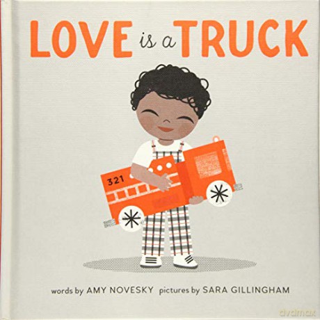 Love Is A Truck - Amy Novesky [KSIĄŻKA]