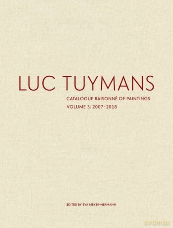 Luc Tuymans Catalogue Raisonne Vol 3 - Eva Meyer-Hermann [KSIĄŻKA]