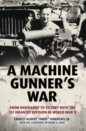 Machine Gunners War - Ernest Albert "Andy" Andrews Jr. [KSIĄŻKA]