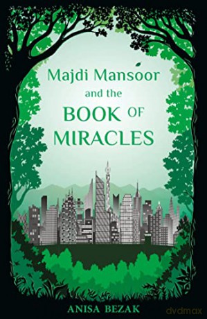 Majdi Mansoor And The Book Of Miracles - Anisa Bezak [KSIĄŻKA]