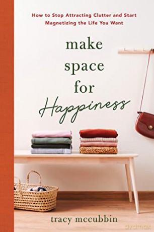 Make Space For Happiness - Tracy McCubbin [KSIĄŻKA]