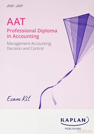 MANAGEMENT ACCOUNTING: DECISION AND CONTROL - EXAM KIT - KAPLAN [KSIĄŻKA]