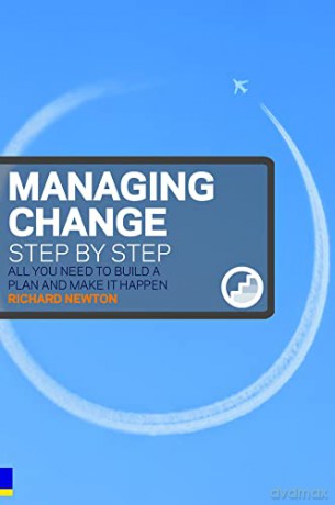 Managing Change Step By Step - Richard Newton [KSIĄŻKA]