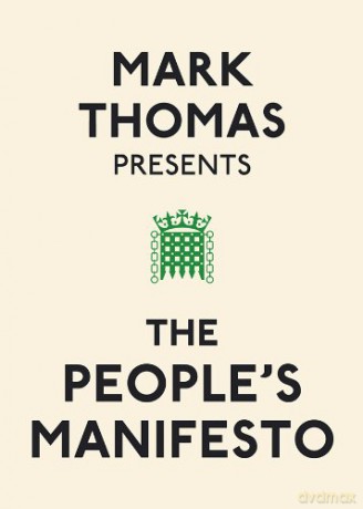 Mark Thomas Presents the People's Manifesto - Mark Thomas [KSIĄŻKA]