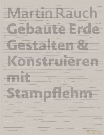 Martin Rauch Gebaute Erde - Marko Sauer [KSIĄŻKA]