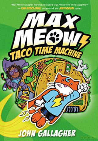 Max Meow Book 4 Taco Time Machine - John Gallagher [KSIĄŻKA]
