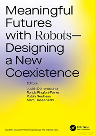 Meaningful Futures With Robots - Judith Dörrenbächer [KSIĄŻKA]
