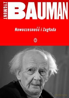 Nowoczesność I Zagłada - Zygmunt Bauman [KSIĄŻKA]