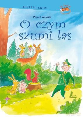 O Czym Szumi Las Tw - Paweł Wakuła [KSIĄŻKA]