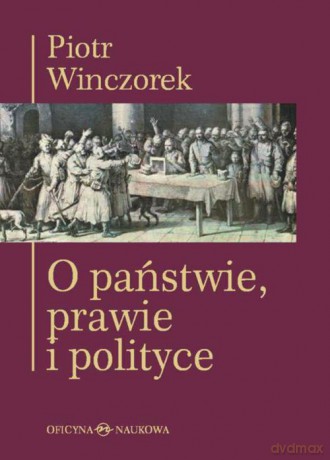 O Państwie Prawie I Polityce Tw - Piotr Winczorek [KSIĄŻKA]