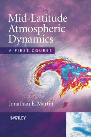 Midlatitude Atmospheric Dynamics - Jonathan E. Martin [KSIĄŻKA]