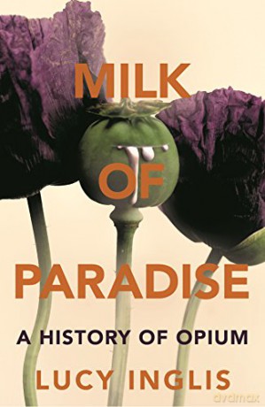 Milk Of Paradise - Lucy Inglis [KSIĄŻKA]