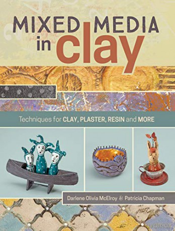 Mixed Media In Clay - Darlene Olivia McElroy [KSIĄŻKA]
