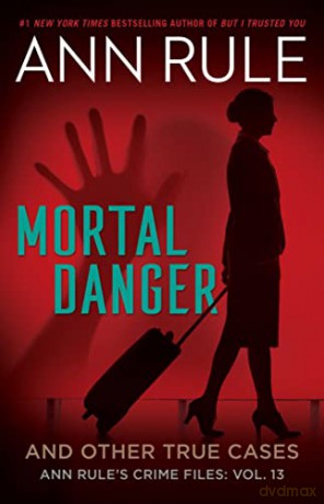 Mortal Danger - Ann Rule [KSIĄŻKA]