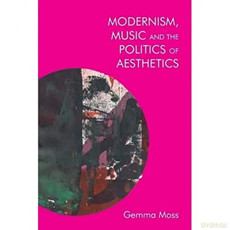 Moss Modernism And Music - Gemma Moss [KSIĄŻKA]