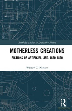 Motherless Creations - Wendy C. Nielsen [KSIĄŻKA]