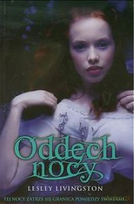 Oddech Nocy - Lesley Livingston [KSIĄŻKA]