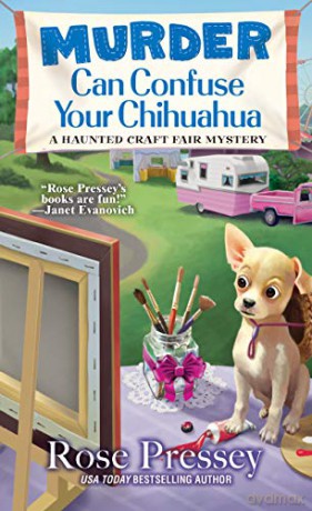 Murder Can Confuse Your Chihuahua - Rose Pressey [KSIĄŻKA]