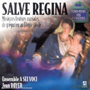 Ensemble A Sei Voci: Salve Regina Musiques Mariales [CD]