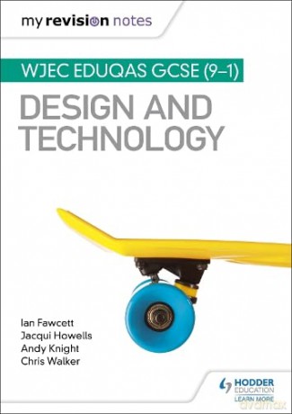 My Revision Notes: WJEC Eduqas GCSE (9-1) Design and Technology - Ian Fawcett [KSIĄŻKA]