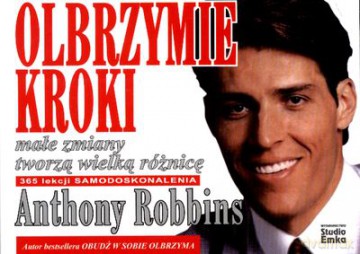 Olbrzymie Kroki Małe Zmiany Tworzą Wielką Różnicę - Anthony Robbins [KSIĄŻKA]