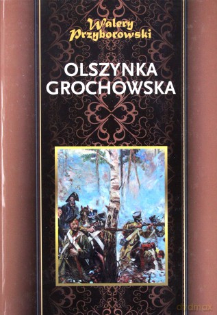 Olszynka Grochowska Tw - Walery Przyborowski [KSIĄŻKA]