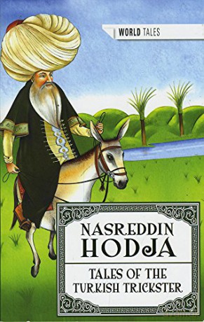 Nasreddin Hodja- Tales of the Turkish Trickster (World Tales Series) - Compilation and editing: Eenvoudig Communiceren [KSIĄŻKA]