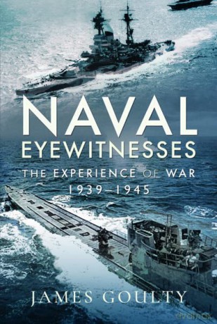 Naval Eyewitnesses - James Goulty [KSIĄŻKA]