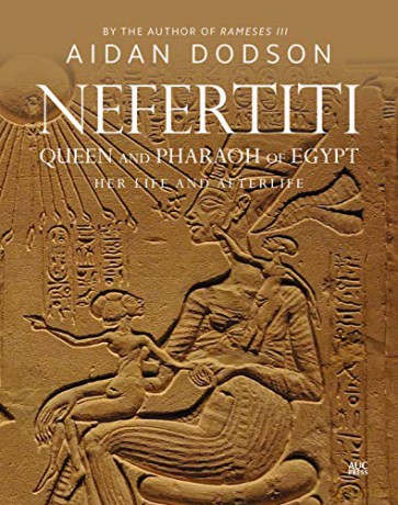 Nefertiti Queen And Pharaoh Of Egy - Aidan Dodson [KSIĄŻKA]