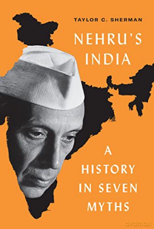Nehru 8242 S India 8211 A History I - Taylor C. Sherman [KSIĄŻKA]