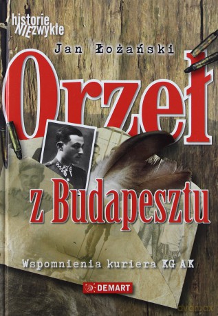 Orzeł Z Budapesztu Tw - Jan Łożański [KSIĄŻKA]