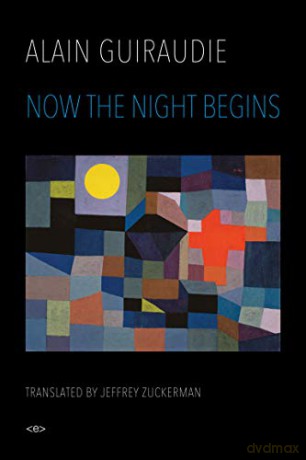 Now The Night Begins - Alain Guiraudie [KSIĄŻKA]