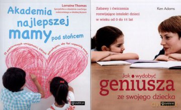 Pakiet Akademia Najlepszej Mamy Pod Słońcem/ Jak Wydobyć Geniusza Ze Swojego Dziecka - Ken Adams, Lorraine Thomas [KSIĄŻKA]