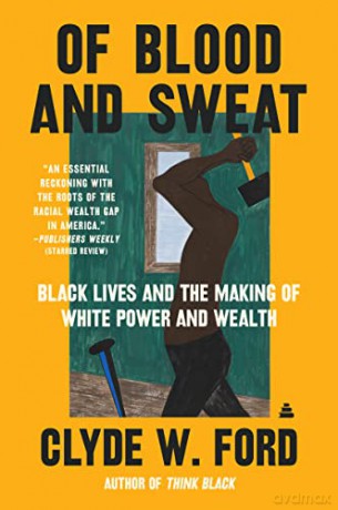 Of Blood Sweat Pb - Clyde W. Ford [KSIĄŻKA]