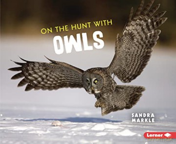 On The Hunt With Owls - Sandra Markle [KSIĄŻKA]