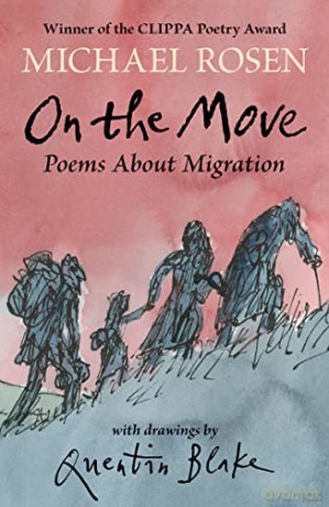 On The Move Poems About Migration - Michael Rosen [KSIĄŻKA]