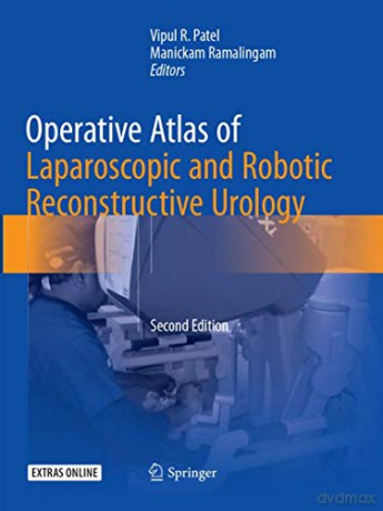 Operative Atlas of Laparoscopic and Robotic Reconstructive Urology: Second Edition - Vipul R. Patel [KSIĄŻKA]