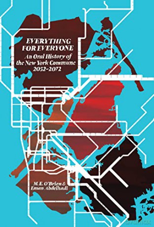 Oral History Of The New York Commune - M. E. O'Brien [KSIĄŻKA]